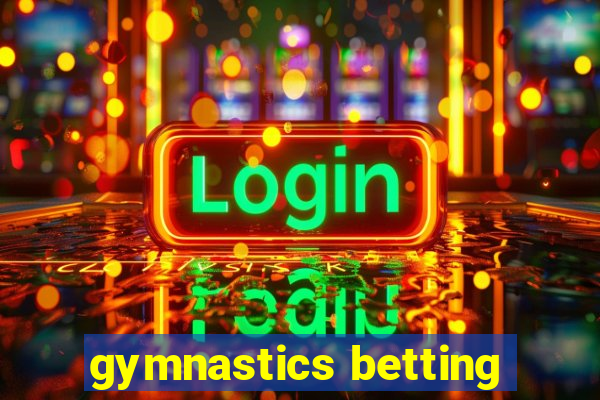 gymnastics betting